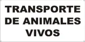 SEÑAL TRANSPORTE ANIMALES VIVOS PVC 210x300mm RD20065